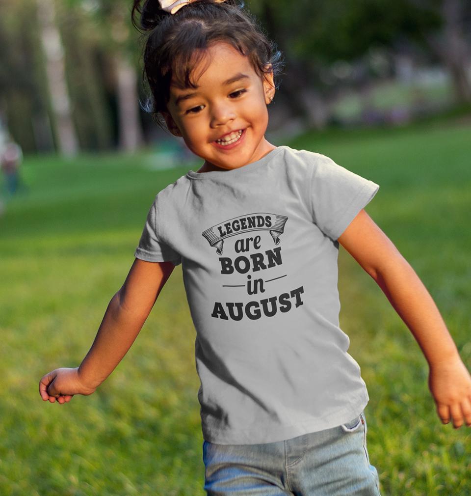 Legends are Born in August Half Sleeves T-Shirt For Girls -KidsFashionVilla