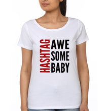 Load image into Gallery viewer, Hashtag Awesome Baby &amp; Hashtag Awesome Dad Father and Daughter Matching T-Shirt- KidsFashionVilla
