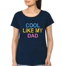 Load image into Gallery viewer, Cool Like My Dad Cool Like My Daughter Father and Daughter Matching T-Shirt- KidsFashionVilla
