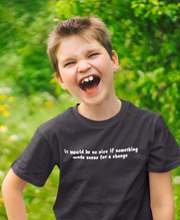 Load image into Gallery viewer, I Would Be So Nice Minimals Half Sleeves T-Shirt for Boy-KidsFashionVilla
