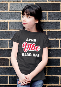 Apna Vibe Alag Hai Half Sleeves T-Shirt For Girls -KidsFashionVilla