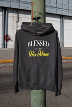 Load image into Gallery viewer, Blessed To Be His Mom Mother And Son Black Matching Hoodies- KidsFashionVilla
