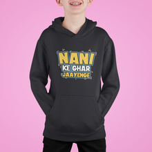 Load image into Gallery viewer, Nani Ke Ghar Jaayenge Brother-Brother Kids Matching Hoodies -KidsFashionVilla
