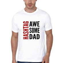 Load image into Gallery viewer, Hashtag Awesome Baby  Hashtag Awesome Dad Father and Son Matching T-Shirt- KidsFashionVilla
