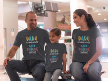 Load image into Gallery viewer, Dadu Ke Ghar Jayenge Matching Family Half Sleeves T-Shirts-KidsFashionVilla
