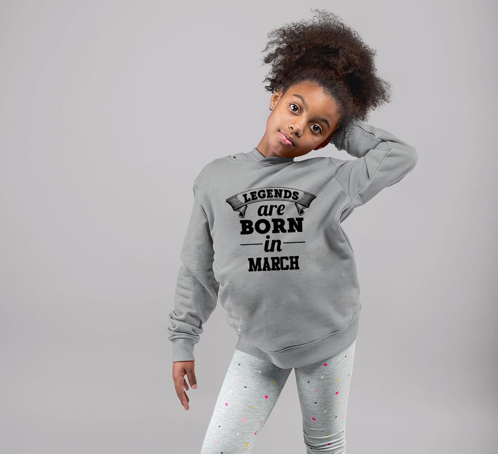Legends are Born in March Girl Hoodies-KidsFashionVilla