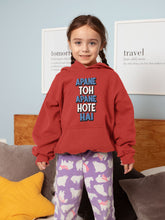 Load image into Gallery viewer, Apne Toh Apne Hote Hain Girl Hoodies-KidsFashionVilla
