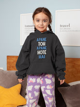 Load image into Gallery viewer, Apne Toh Apne Hote Hain Girl Hoodies-KidsFashionVilla

