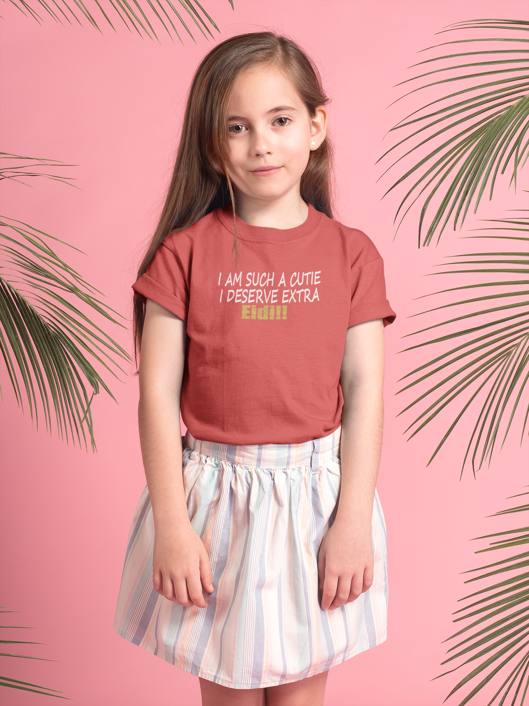 I Am Such A Cutie I Deserve Extra Eid Half Sleeves T-Shirt For Girls -KidsFashionVilla