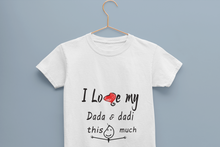 Load image into Gallery viewer, I Love Dada Dadi Half Sleeves T-Shirt For Girls -KidsFashionVilla
