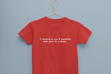 Load image into Gallery viewer, I Would Be So Nice Minimals Half Sleeves T-Shirt for Boy-KidsFashionVilla
