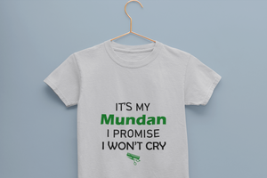 ITS MY MUNDUN I WONT CRY Half Sleeves T-Shirt for Boy-KidsFashionVilla