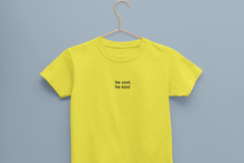 Load image into Gallery viewer, Be Cool Be Kind Minimals Half Sleeves T-Shirt for Boy-KidsFashionVilla
