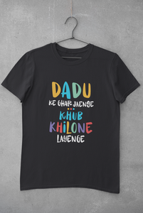 Dadu Ke Ghar Jayenge Matching Family Half Sleeves T-Shirts-KidsFashionVilla