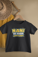 Load image into Gallery viewer, Nani Ke Ghar Jaayenge Matching Brother-Brother Kids Half Sleeves T-Shirts -KidsFashionVilla
