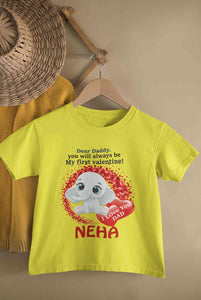 Custom Name Daddy Always Be My First Valentine Half Sleeves T-Shirt For Girls -KidsFashionVilla
