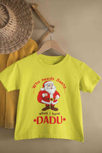 Load image into Gallery viewer, Who Need Santa When I Have Dadu Christmas Half Sleeves T-Shirt for Boy-KidsFashionVilla
