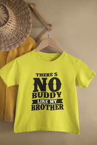 There Is Nobody Like My Brother Matching Brother-Brother Kids Half Sleeves T-Shirts -KidsFashionVilla