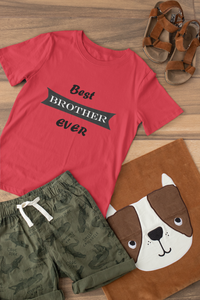 Best Brother Ever Brother-Brother Kids Half Sleeves T-Shirts -KidsFashionVilla