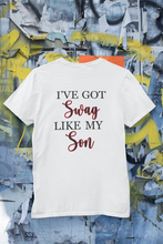 Load image into Gallery viewer, I Have Got Swag Like My Son Mother And Son White Matching T-Shirt- KidsFashionVilla
