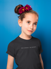Load image into Gallery viewer, No Change No Growth Minimals Half Sleeves T-Shirt For Girls -KidsFashionVilla
