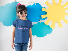 Load image into Gallery viewer, I Have Best Mom Ever Half Sleeves T-Shirt For Girls -KidsFashionVilla
