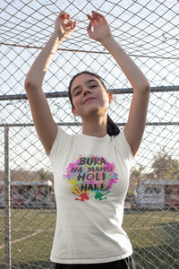Bura Na Mano Holi Hai Half Sleeves T-Shirt For Girls -KidsFashionVilla