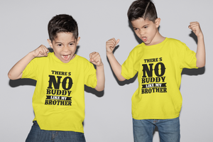 There Is Nobody Like My Brother Matching Brother-Brother Kids Half Sleeves T-Shirts -KidsFashionVilla