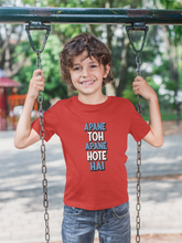 Load image into Gallery viewer, Apne Toh Apne Hote Hain Half Sleeves T-Shirt for Boy-KidsFashionVilla
