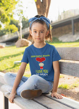 Load image into Gallery viewer, Custom Name I love My Bhaiya So Much Half Sleeves T-Shirt For Girls -KidsFashionVilla
