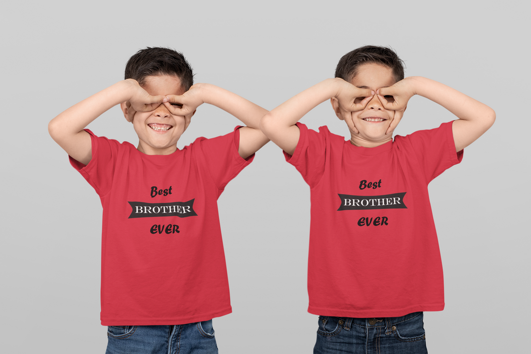 Best Brother Ever Brother-Brother Kids Half Sleeves T-Shirts -KidsFashionVilla